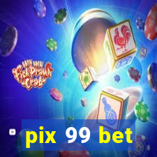 pix 99 bet