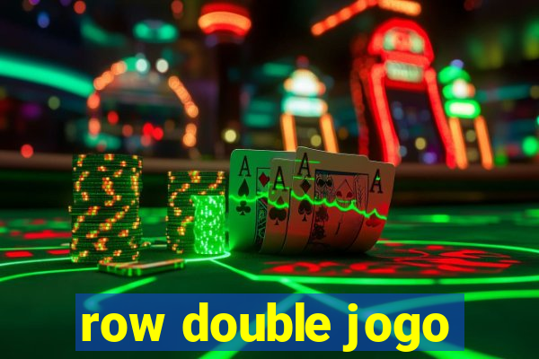 row double jogo