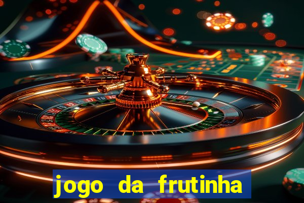 jogo da frutinha paga mesmo