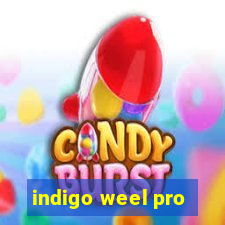 indigo weel pro