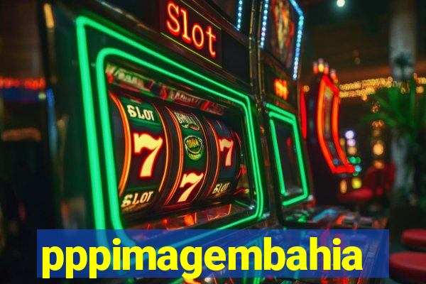 pppimagembahia