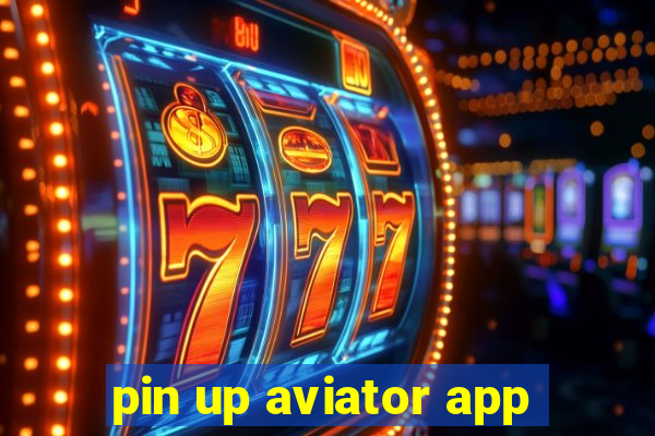 pin up aviator app