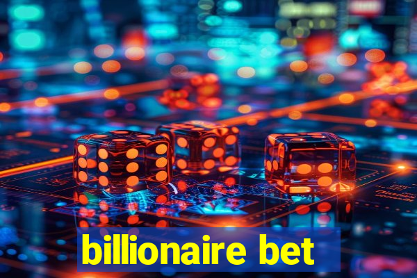 billionaire bet