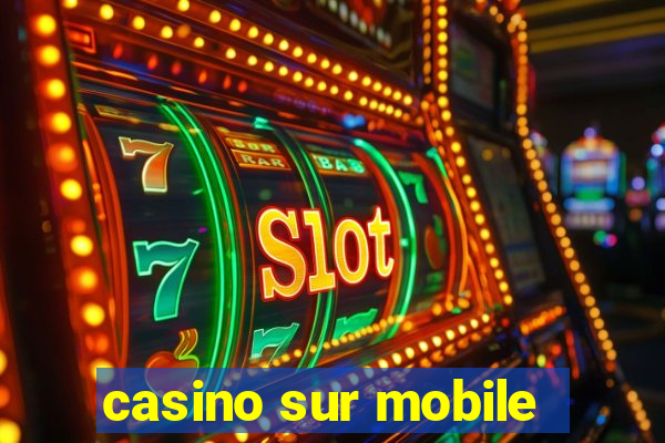 casino sur mobile