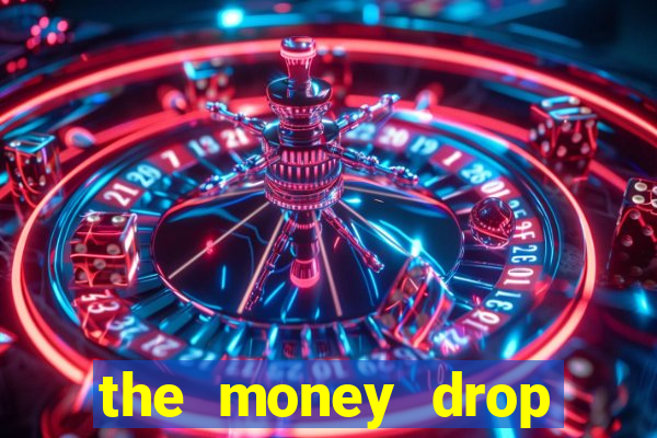 the money drop live casino