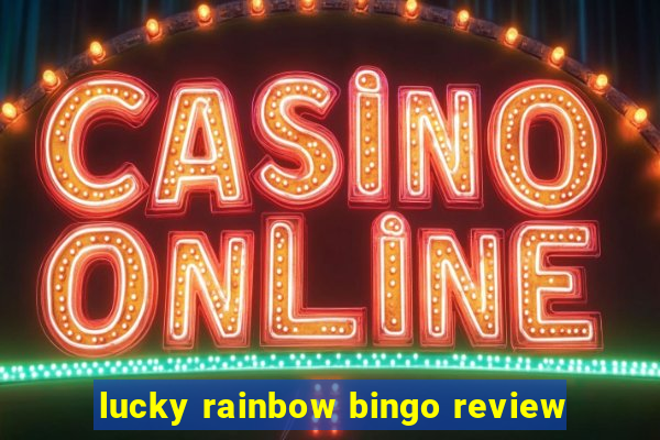 lucky rainbow bingo review