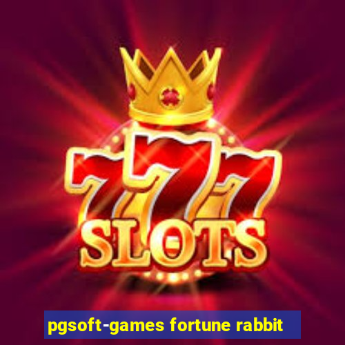 pgsoft-games fortune rabbit