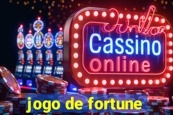 jogo de fortune