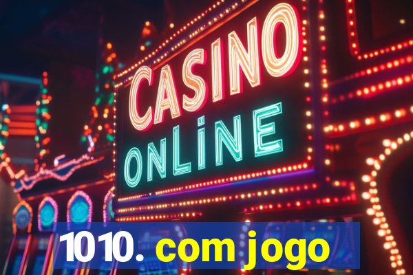 1010. com jogo