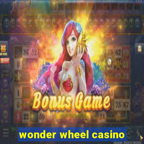 wonder wheel casino