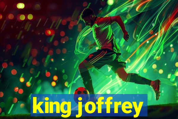 king joffrey