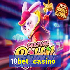 10bet casino welcome bonus