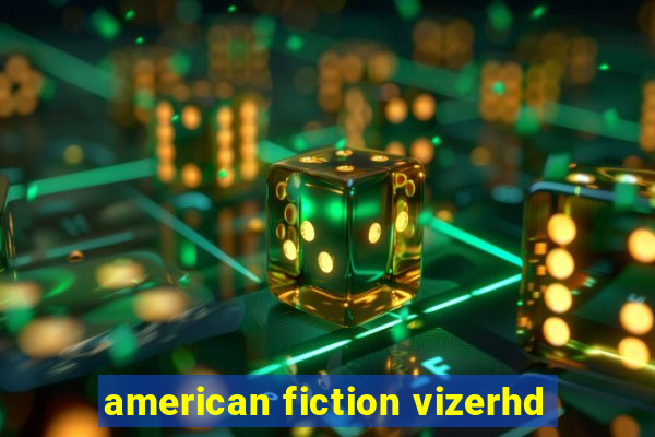 american fiction vizerhd