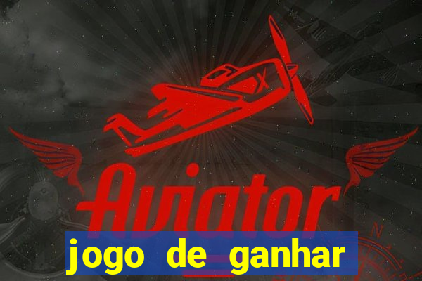 jogo de ganhar dinheiro slots