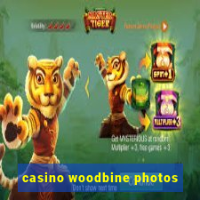 casino woodbine photos