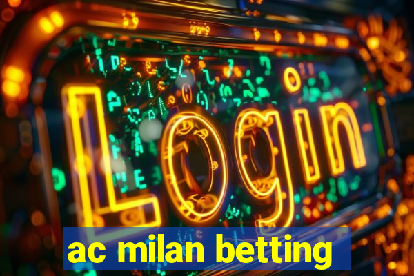 ac milan betting