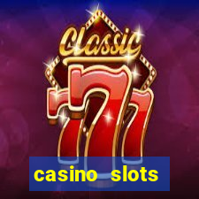 casino slots machines free games