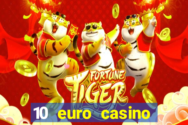 10 euro casino ohne einzahlung