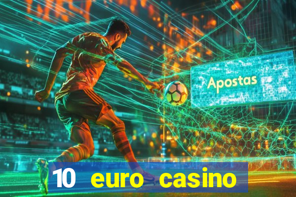 10 euro casino ohne einzahlung