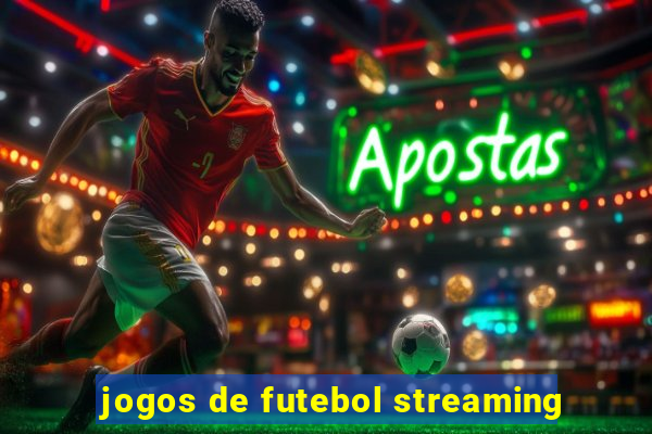 jogos de futebol streaming