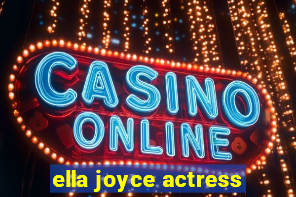 ella joyce actress