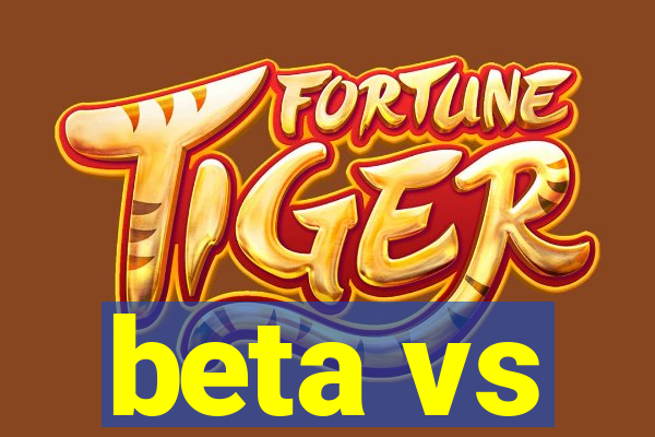 beta vs