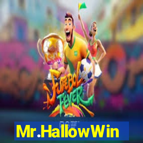 Mr.HallowWin