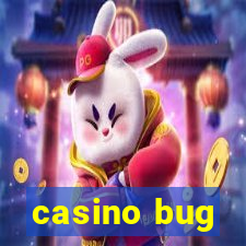 casino bug