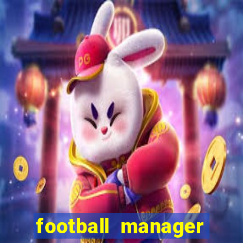 football manager 2018 crack