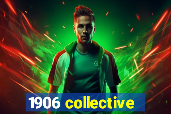 1906 collective