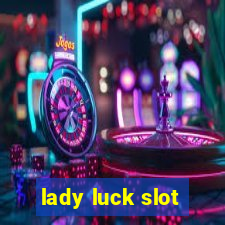 lady luck slot