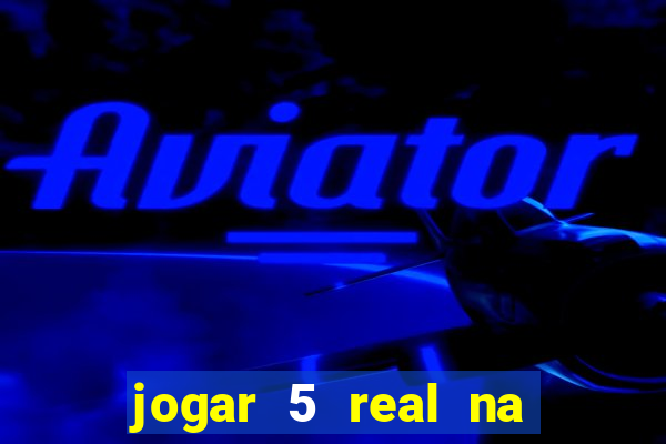 jogar 5 real na cabe?a quanto eu ganho