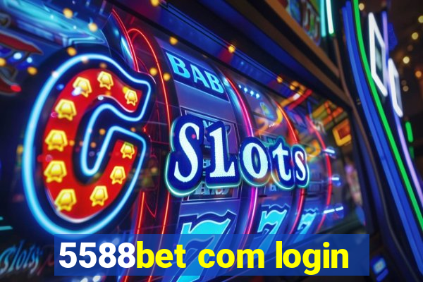 5588bet com login