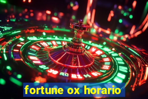 fortune ox horario