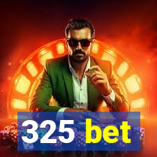 325 bet