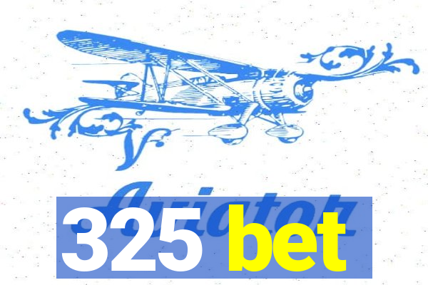 325 bet