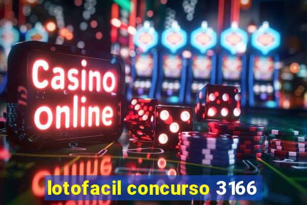 lotofacil concurso 3166