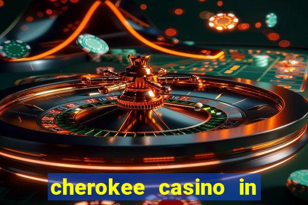 cherokee casino in cherokee nc