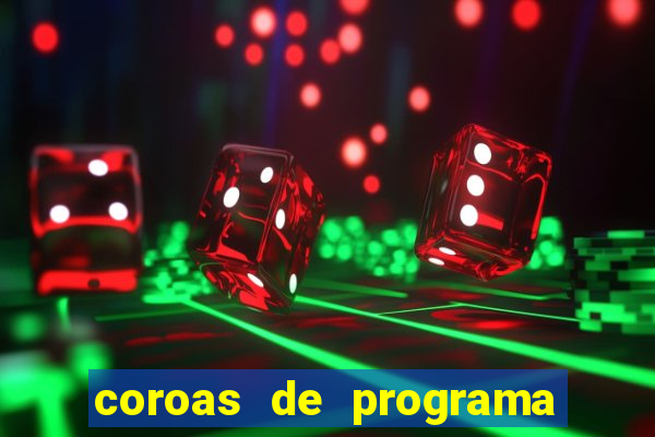 coroas de programa em porto alegre