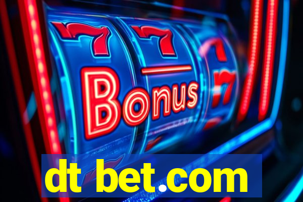 dt bet.com