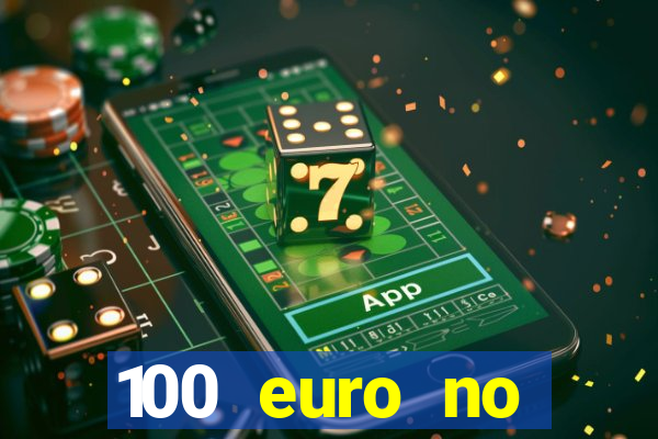 100 euro no deposit bonus casino