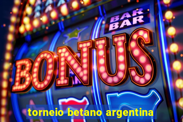 torneio betano argentina