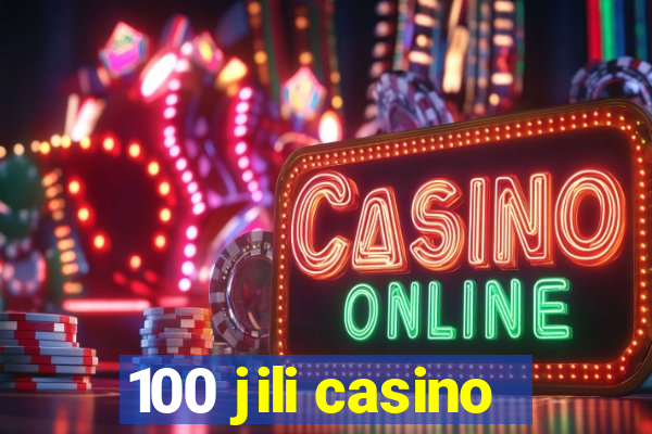 100 jili casino