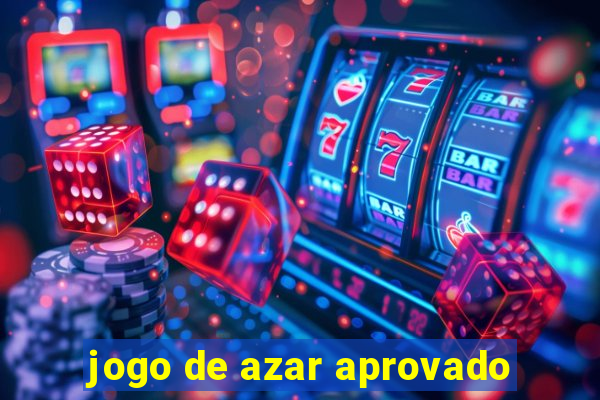 jogo de azar aprovado