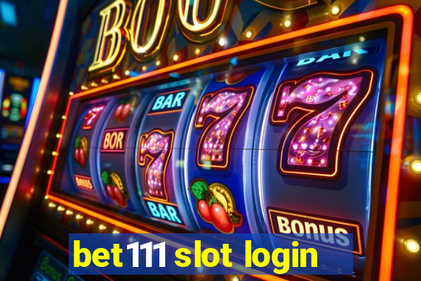 bet111 slot login