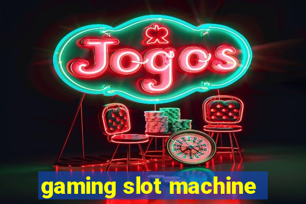 gaming slot machine