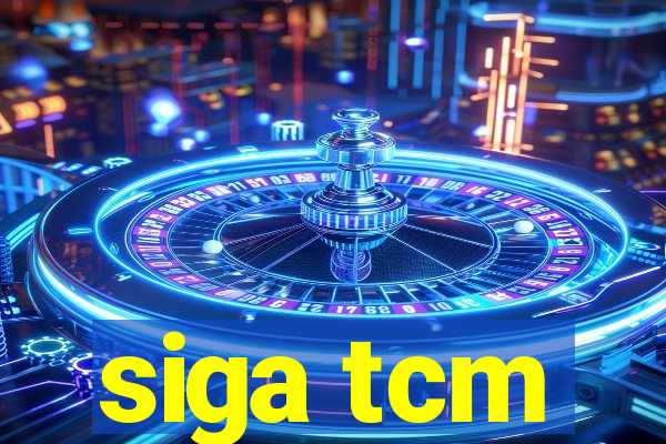 siga tcm