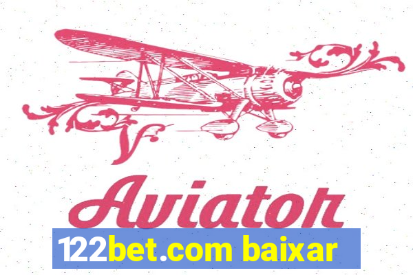 122bet.com baixar