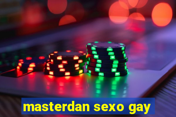 masterdan sexo gay