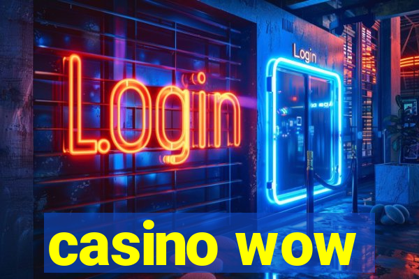 casino wow